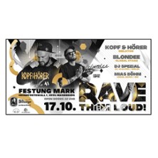Rave Them Loud! #7 mit Kopf&Hörer, Blondee und mehr 17.10.2026 Festung Mark