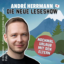André Herrmann - Nochmal Urlaub mit den Eltern 30.01.2027 STUDIO ZR6